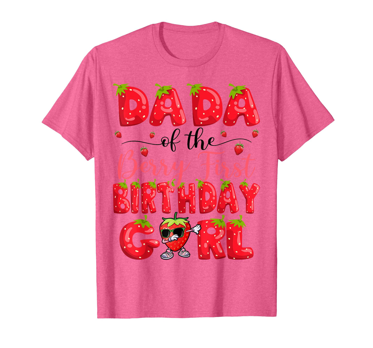 Dada Of The Berry First Birthday Girl Strawberry Party T-Shirt