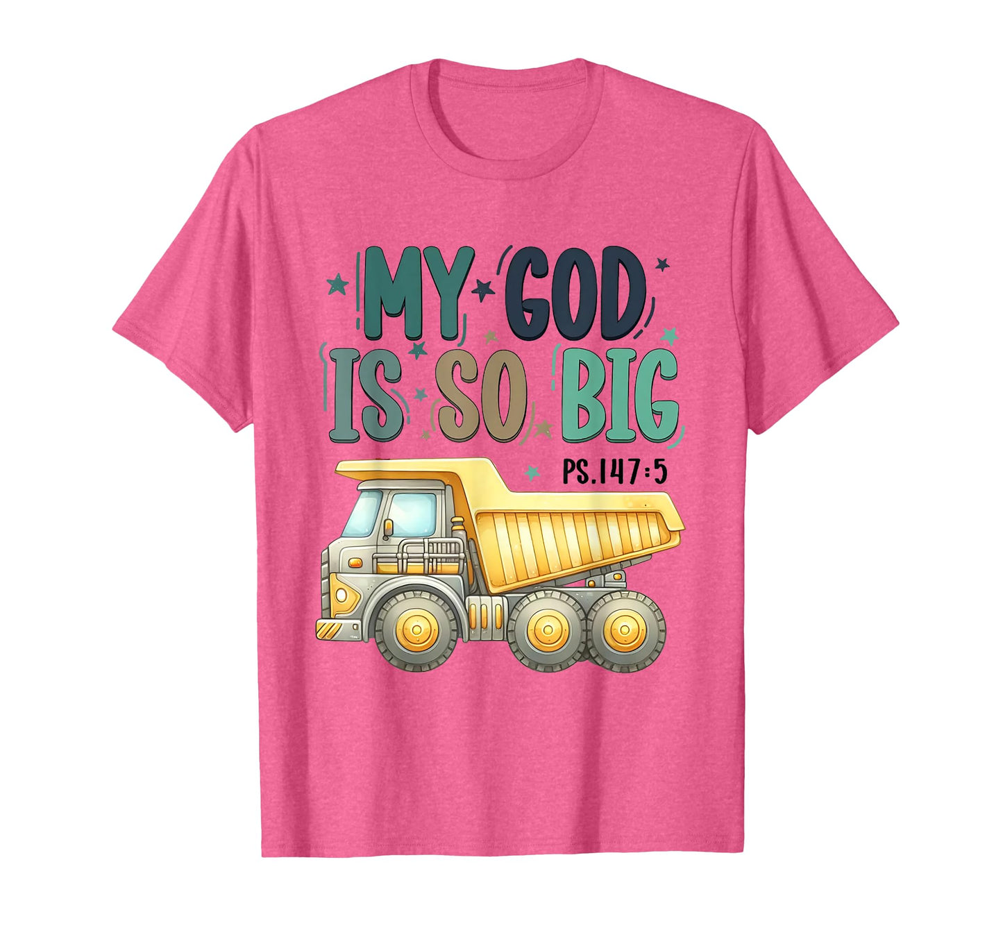 My God is So Big Christian Toddler Excavator Truck T-Shirt