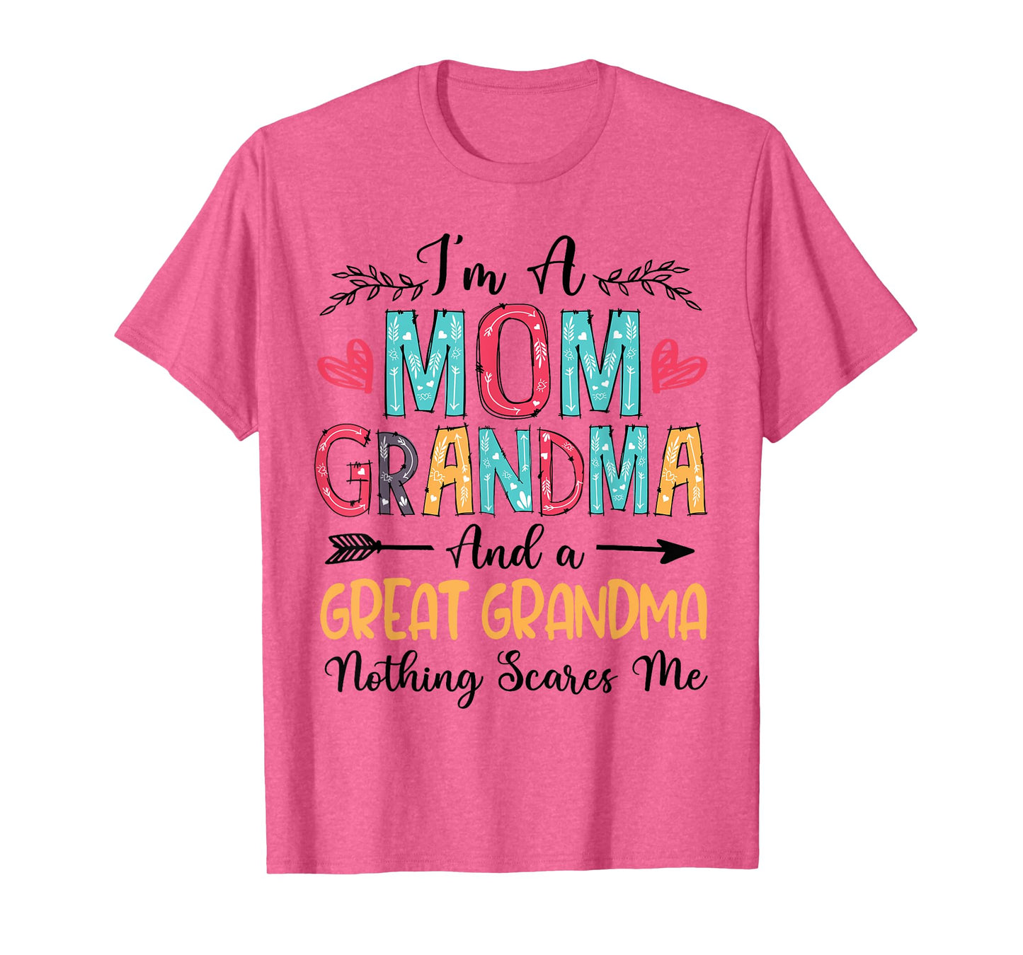 I'm A Mom Grandma And A Great Grandma Mother's Day 2025 T-Shirt