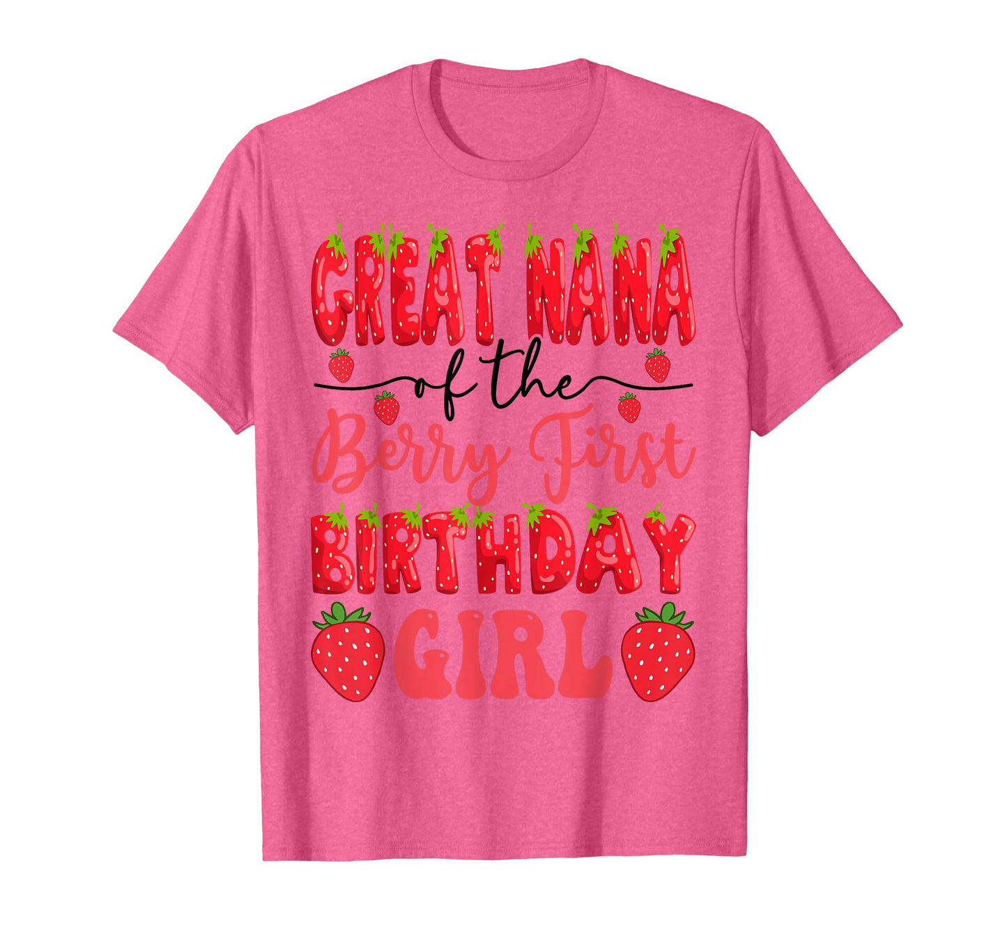 Great Nana Of The Berry First Birthday Girl Strawberry Lover T-Shirt