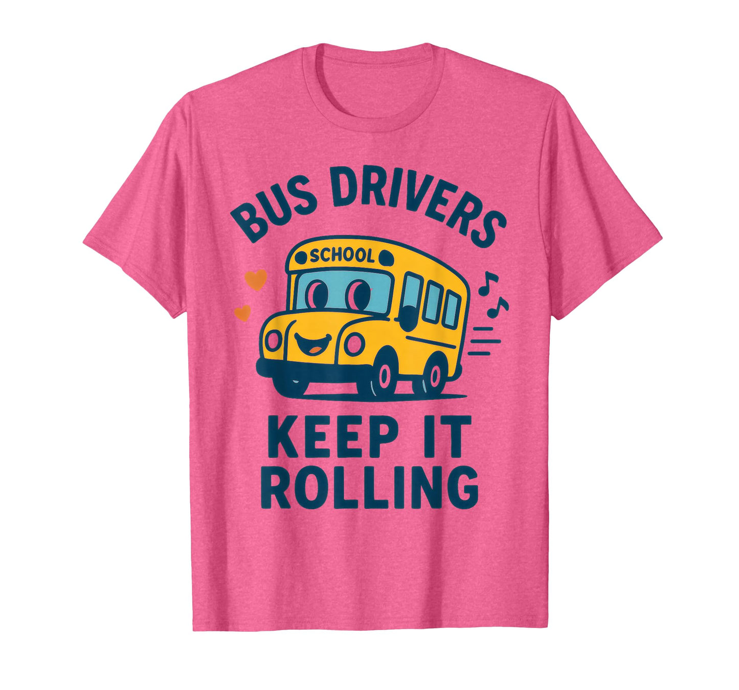 Back2School, Bus Drivers Keep It Rolling, Fun School Bus T-Shirt