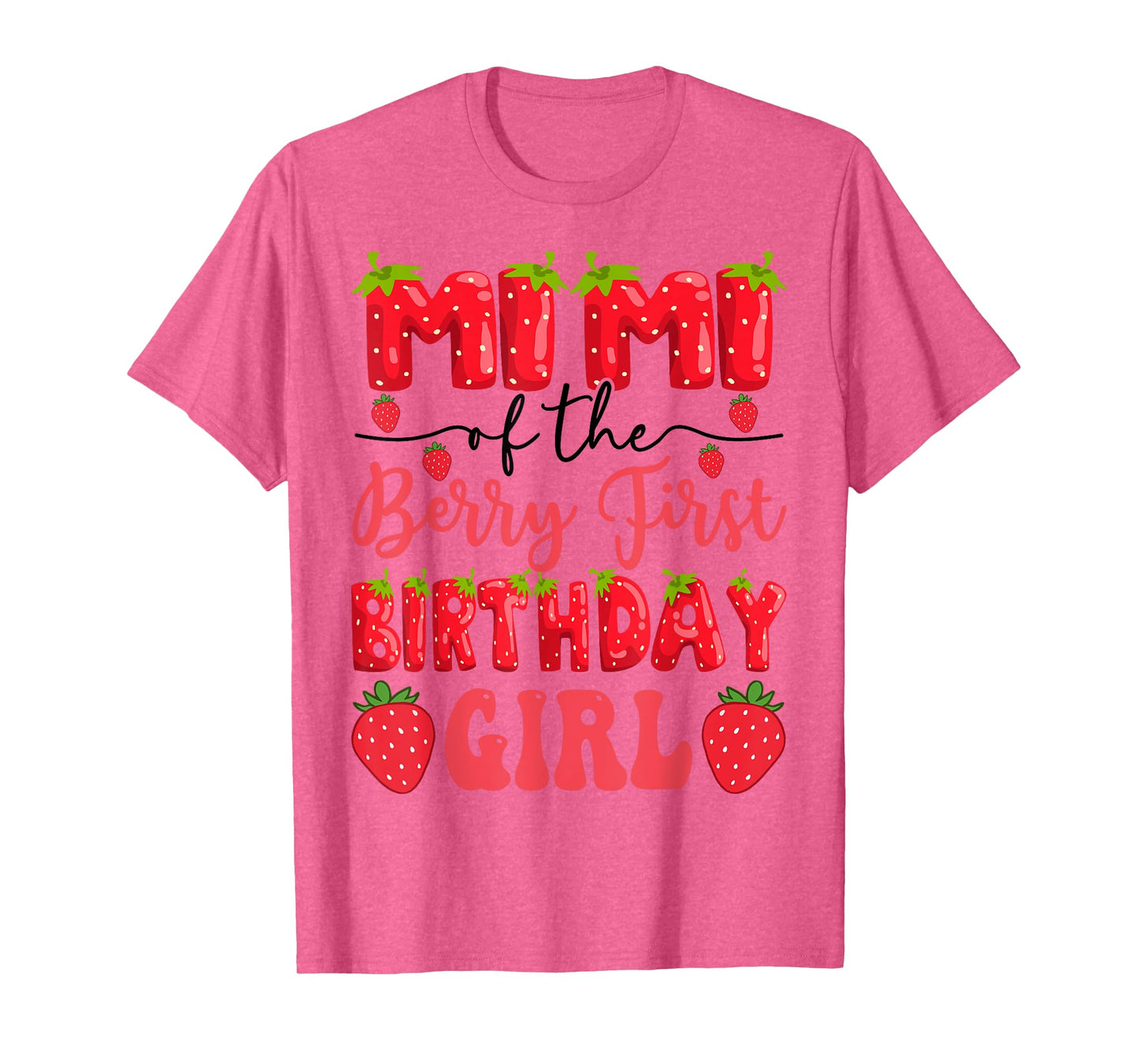 Mimi Of The Berry First Birthday Girl Strawberry Lover T-Shirt