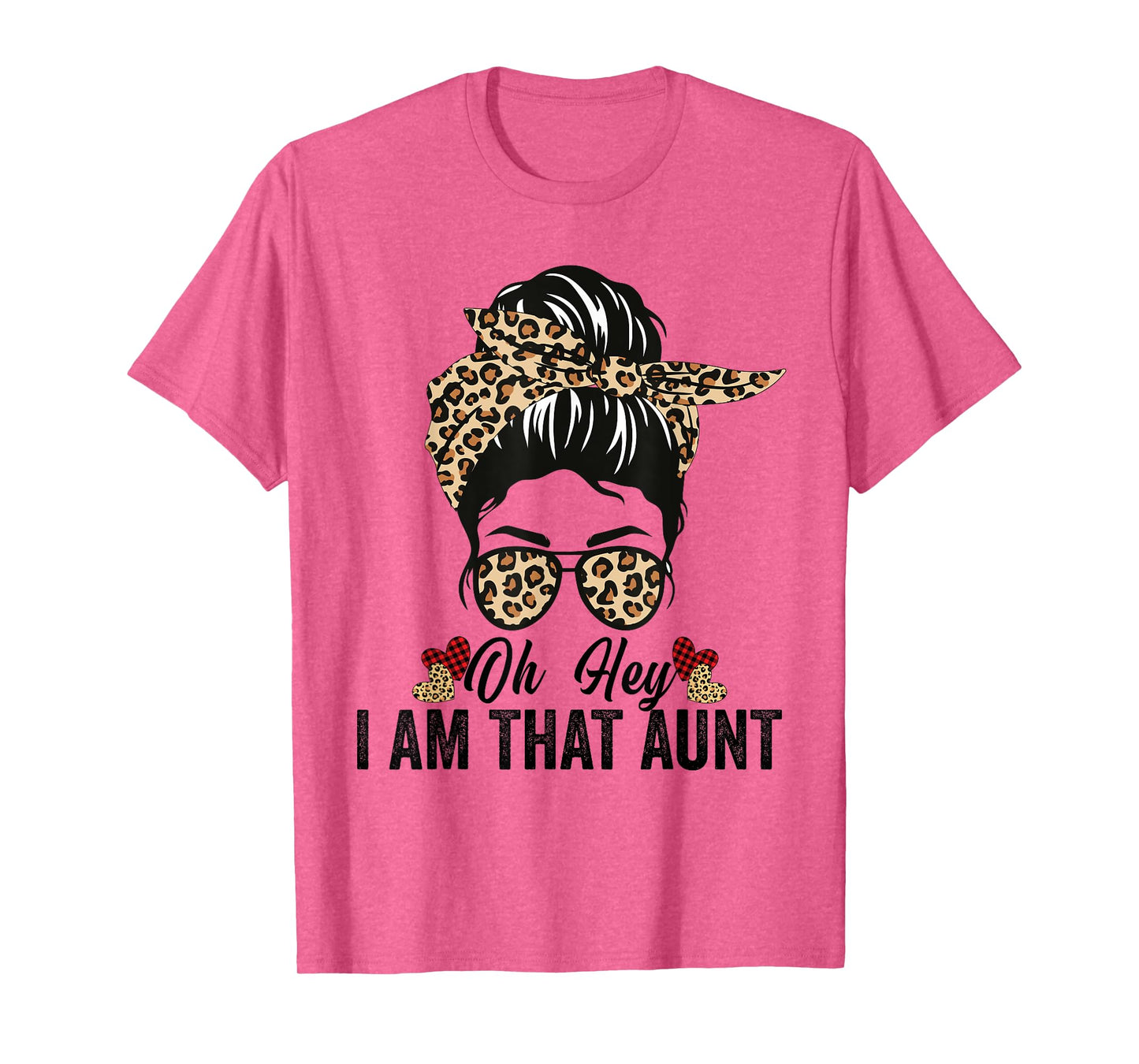 Oh Honey I Am That Aunt Leopard Messy Bun T-Shirt