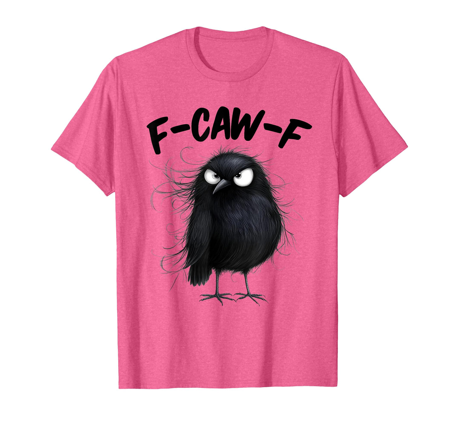 F-Caw-F Black Crow Funny Raven Bird Lovers T-Shirt