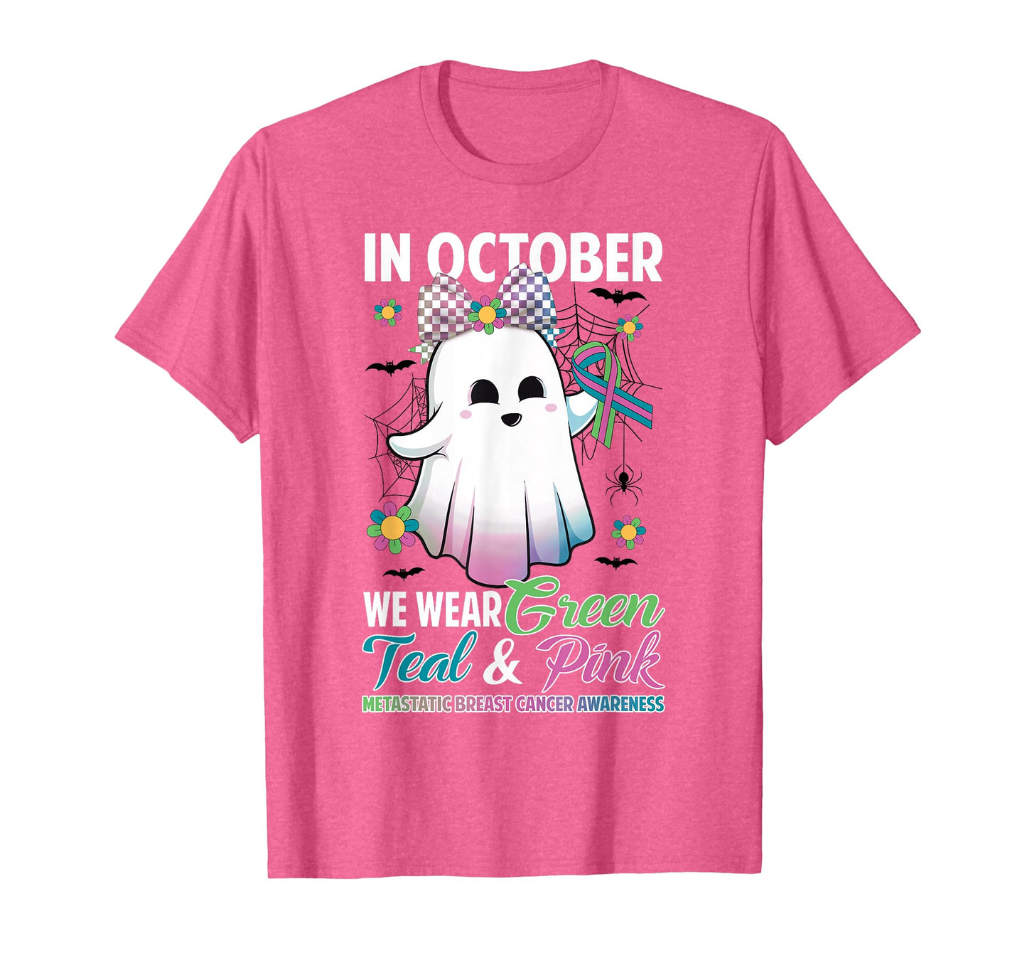 in October We Wear Green Teal Pink Metastatic Breast Cancer T-Shirt