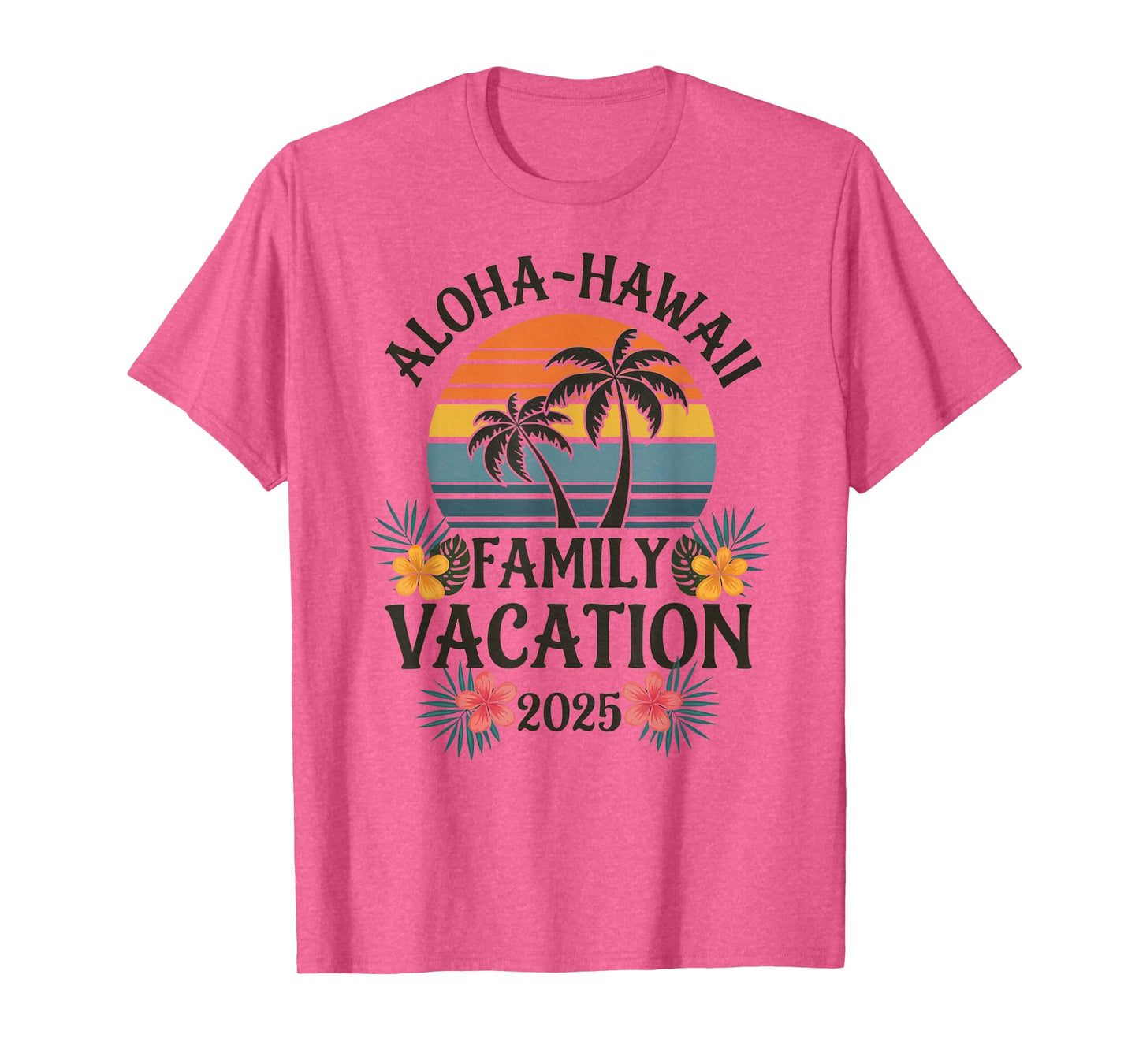 Aloha Hawaii Family Vacation 2025 Hawaii Vacation 2025 T-Shirt