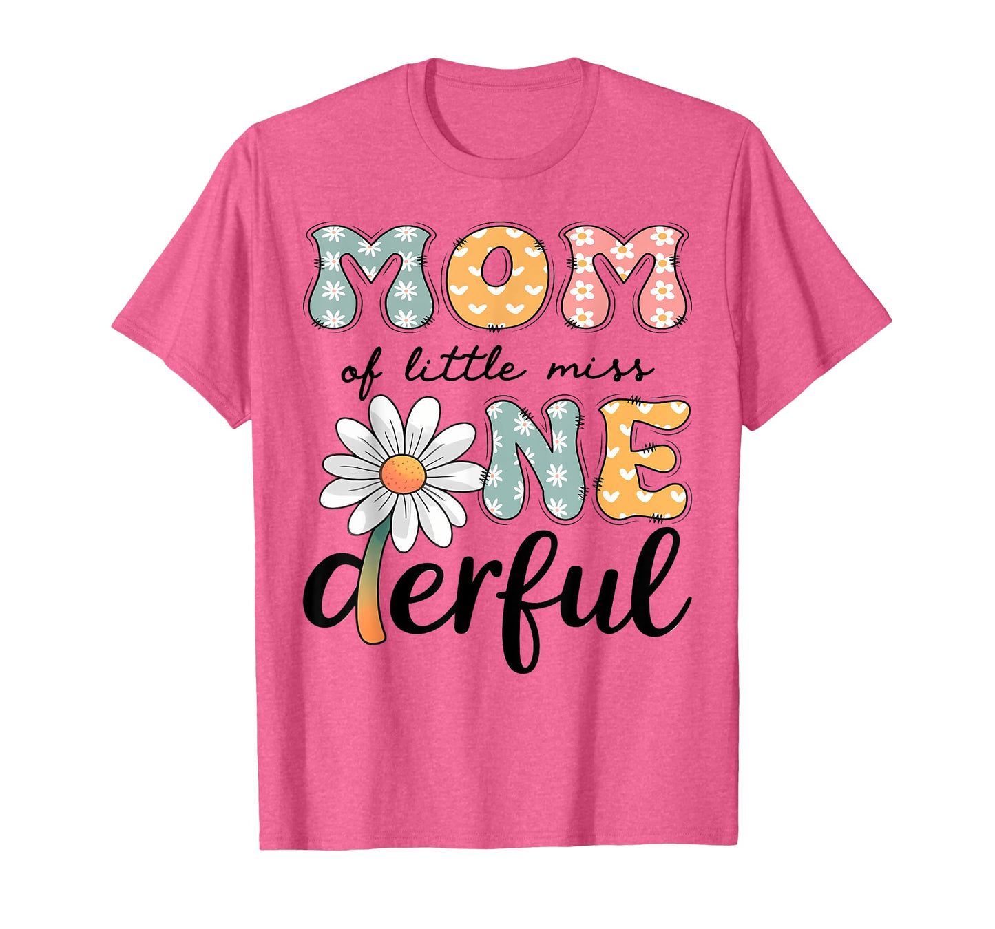 Mom Of Little Miss Onederful 1St Birthday Daisy Lover T-Shirt