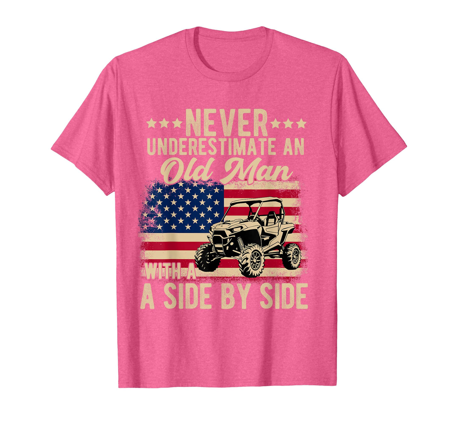 never underestimate an old man with a side by side UTV T-Shirt