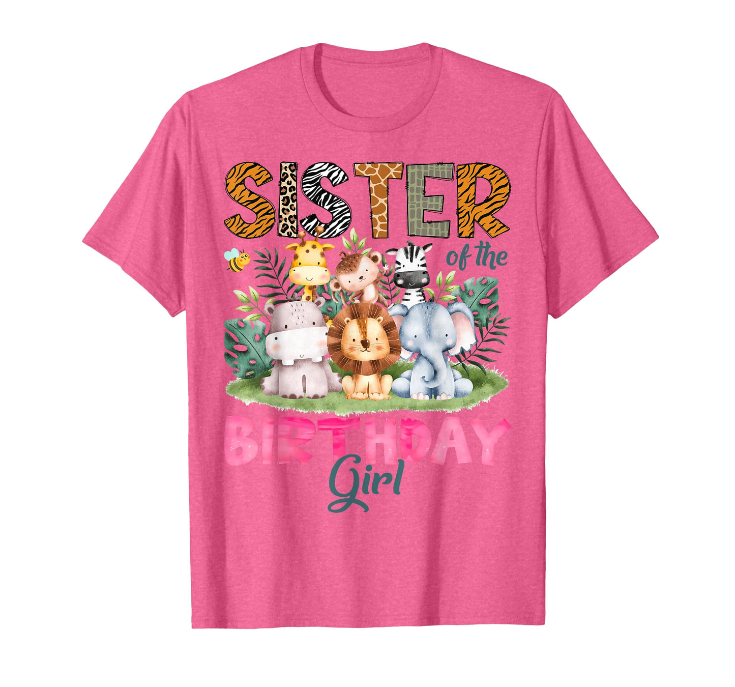 Sister Of The Birthday Girl Safari Jungle Animal Lover T-Shirt