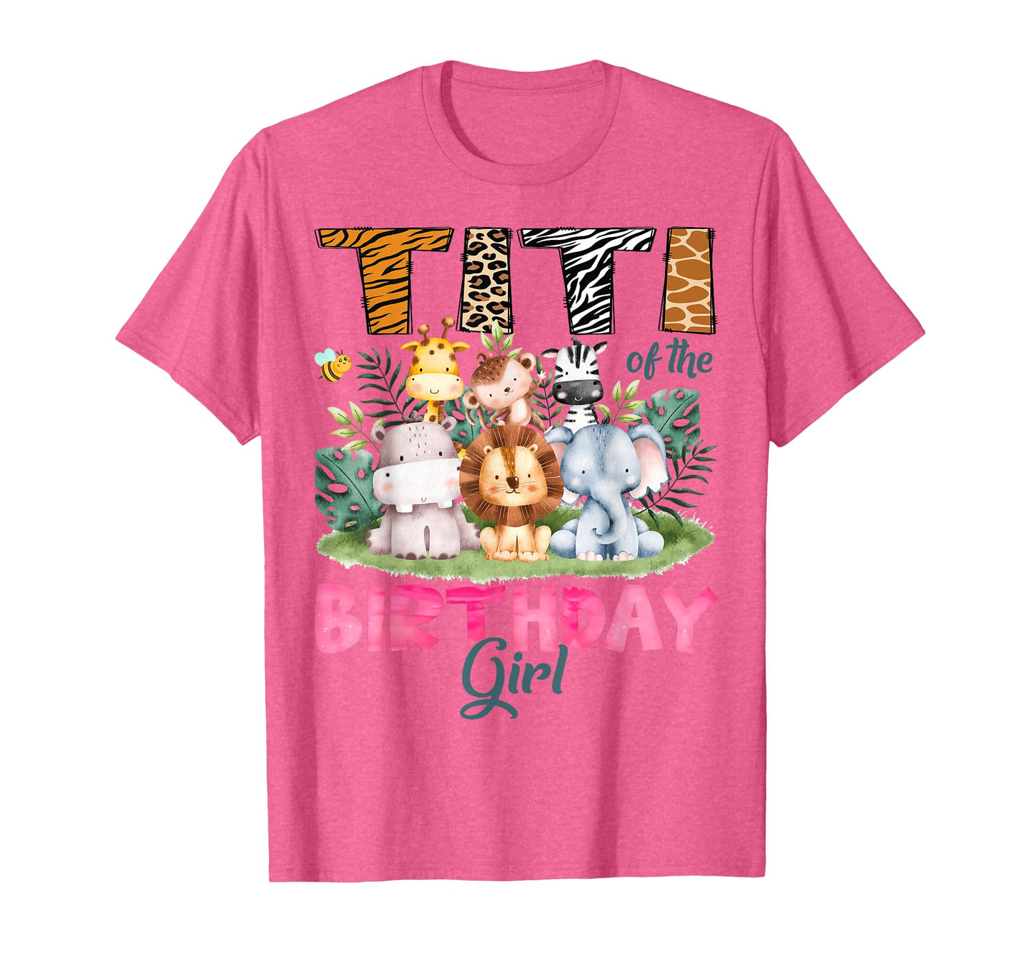 Titi Of The Birthday Girl Safari Jungle Animal Lover T-Shirt