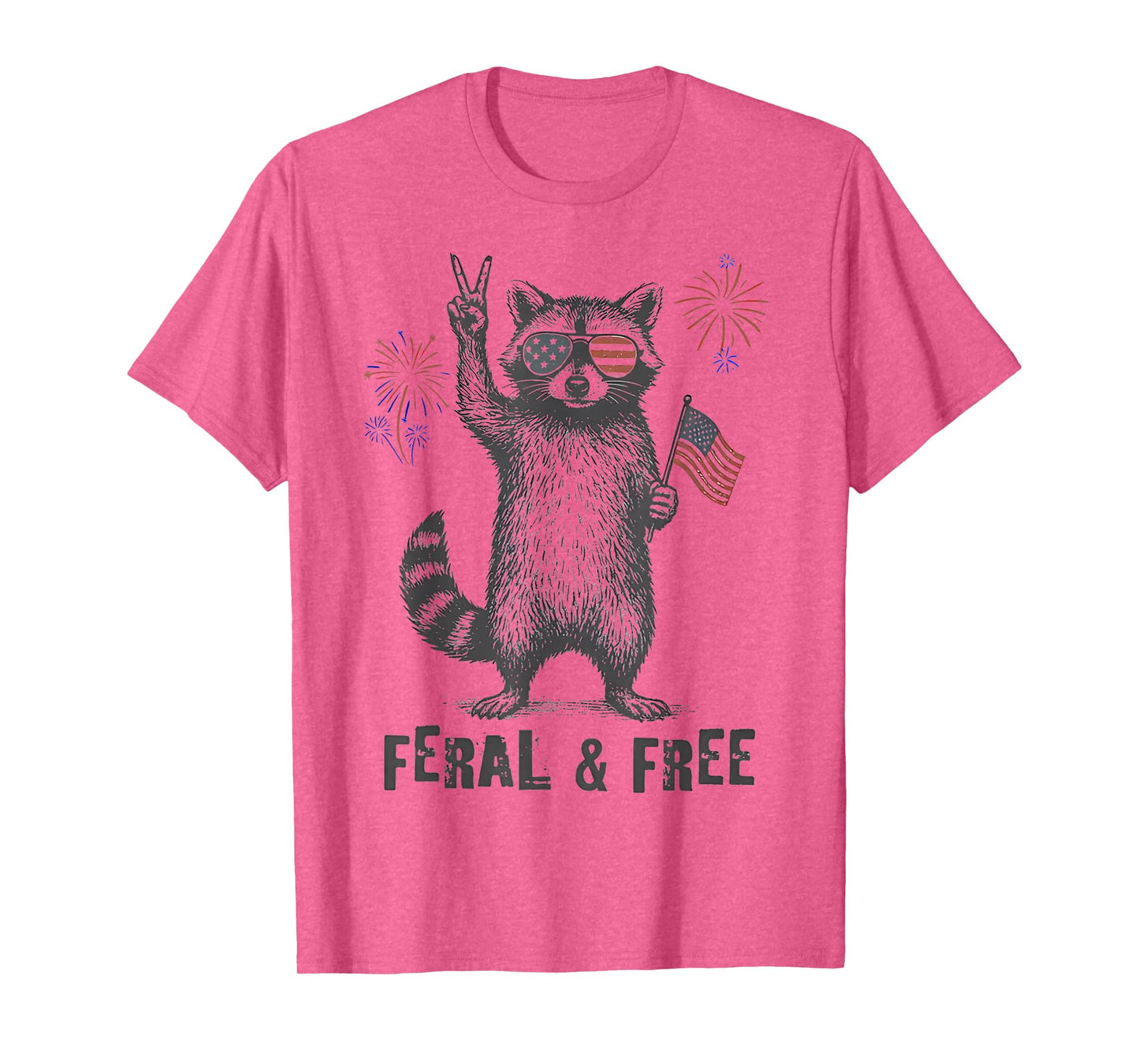 Feral & Free Funny Patriotic Racoon Feral And Free 4th July T-Shirt