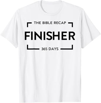 The Bible Recap Finisher 365 Days T-Shirt