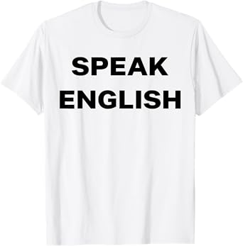 Speak English T-Shirt