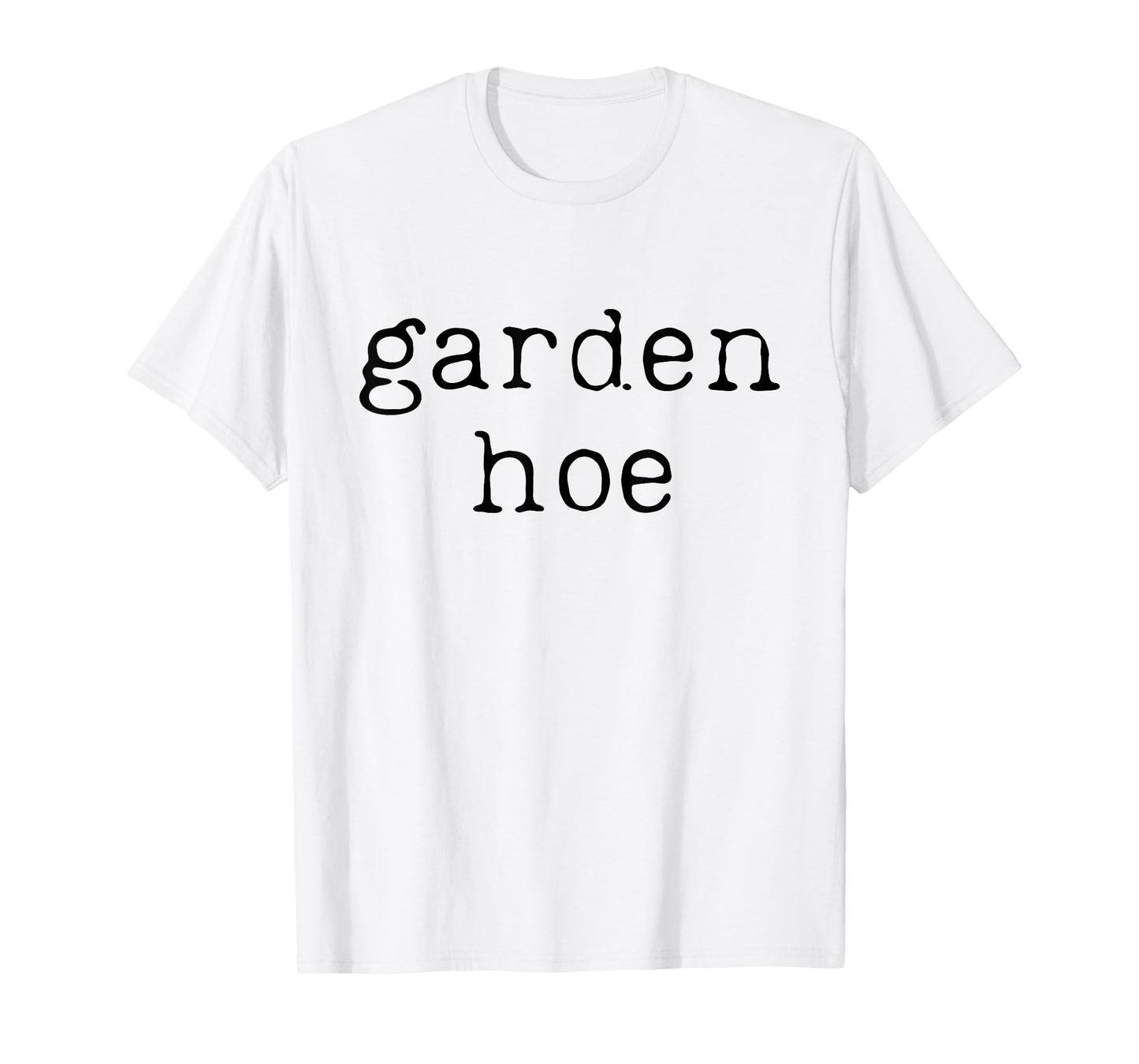 Funny Gardening Farming Shirt Farmer Garden Hoe T-Shirt