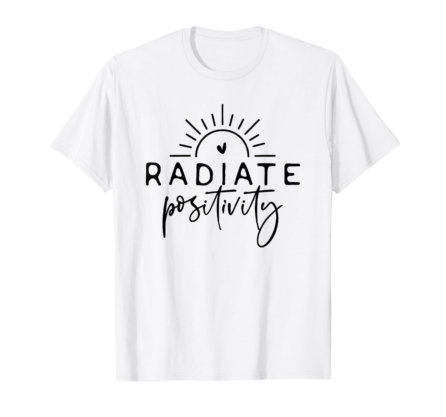 radiate positivity T-Shirt