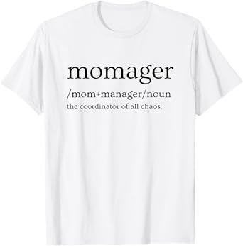 momager definition T-Shirt
