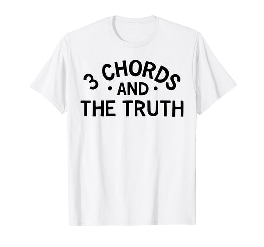 3 Chords And The Truth T-Shirt