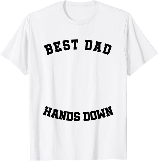 Best Dad Hands Down Kids Craft Hand Print Fathers Day T-Shirt