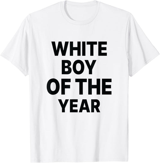 White Boy Of The Year Funny T-Shirt