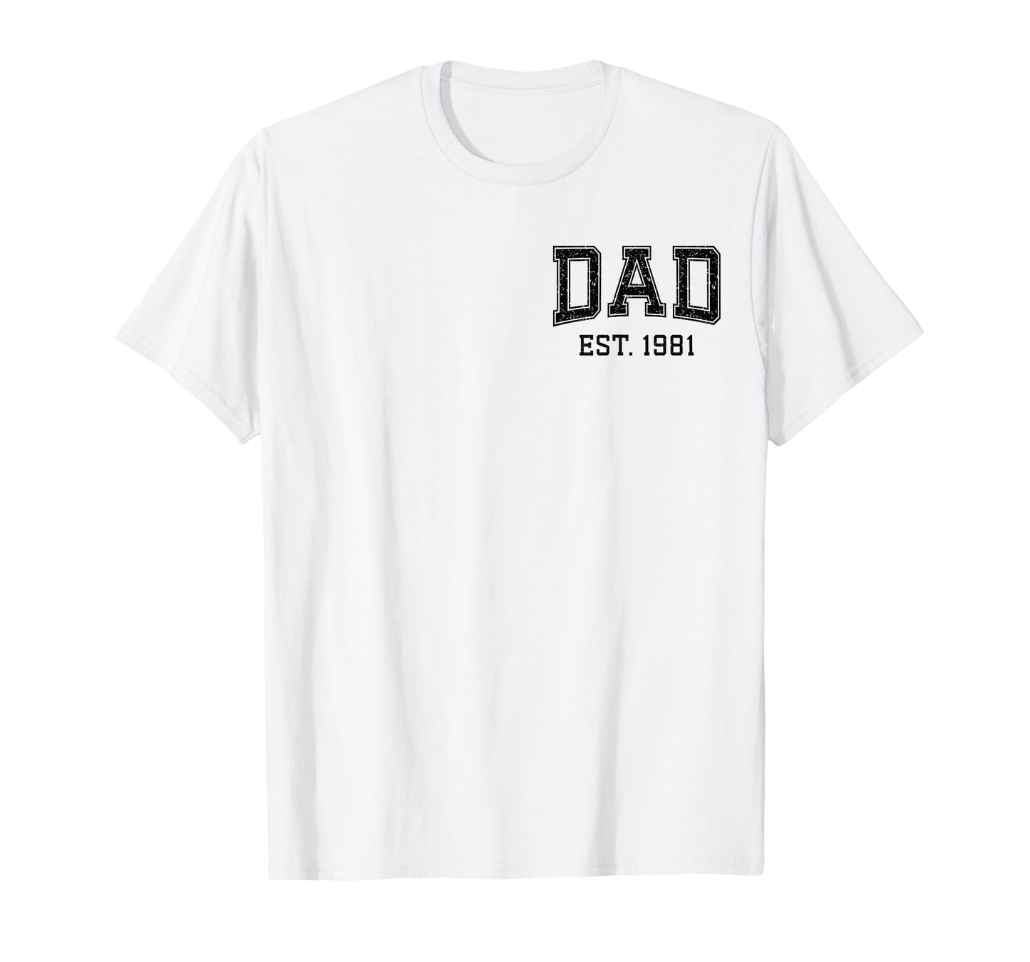 Dad Est 1981 Custom Dad Personalized Husband Father Grandpa T-Shirt