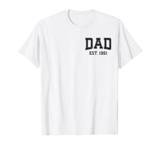 Dad Est 1981 Custom Dad Personalized Husband Father Grandpa T-Shirt