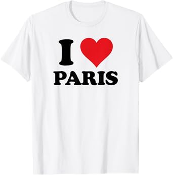 I Heart Paris First Name I Love Personalized Stuff T-Shirt