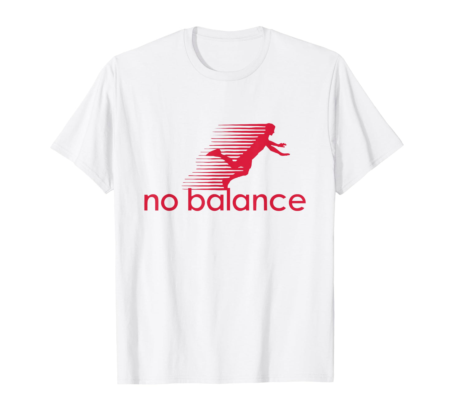 No Balance - Funny Parody Design for Sports and Humor T-Shirt