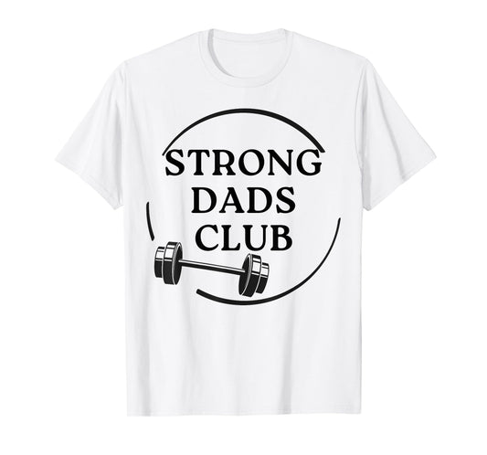 Strong Dads Club, Barbell Weightlifting Dad Fitness T-Shirt