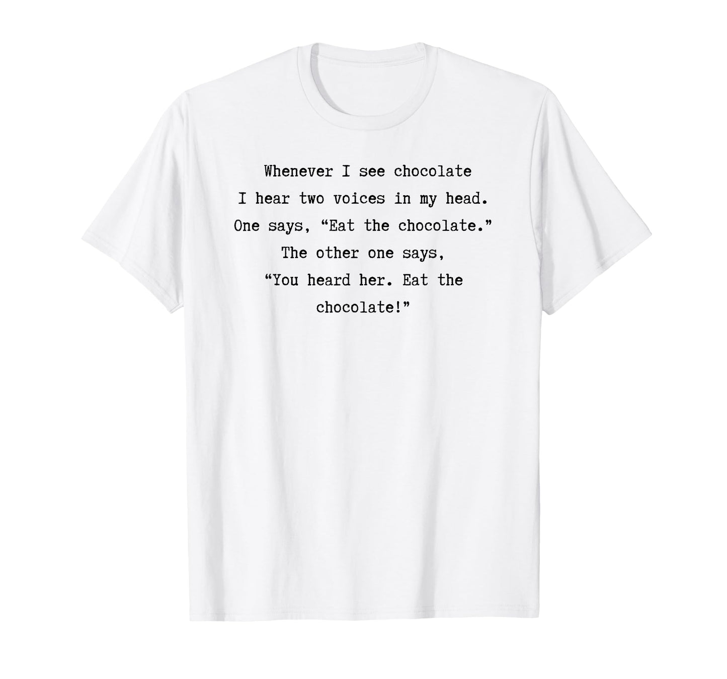 Funny Cute Chocolate Lovers Foodie Joke Candy Humor Gift T-Shirt