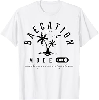 Baecation Mode On Romantic Matching Couple Party Beach Vibes T-Shirt
