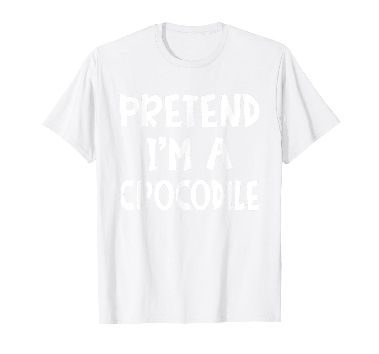 Pretend I'm A Crocodile Matching Costume Lazy Easy Halloween T-Shirt