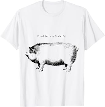 Tradwife "Proud to be a Tradwife" Homemaker Woman Wife T-Shirt