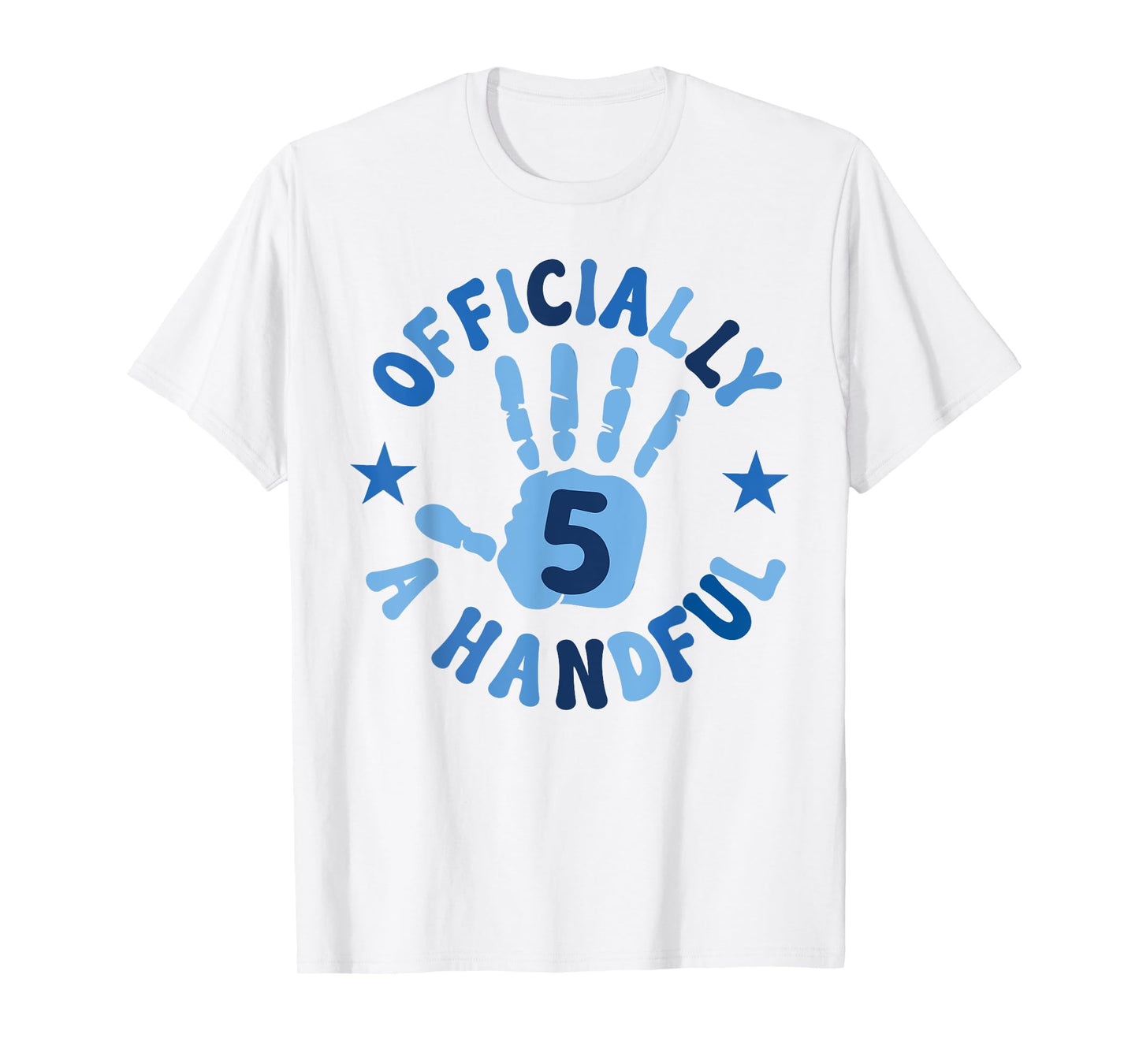 Kids I'm Officially A Handful Five 5th Birthday Girls Boys T-Shirt