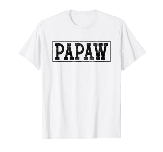 Papaw - Best Papaw Ever Father's Day Grandpa Papaw T-Shirt