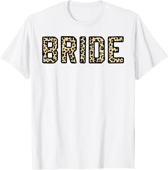 Leopard Print Bride Bridal Bachelorette Party Matching Gift T-Shirt