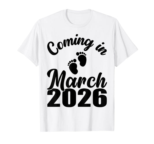 Baby Coming in March 2026 Mom Dad Pregnancy Announcement T-Shirt