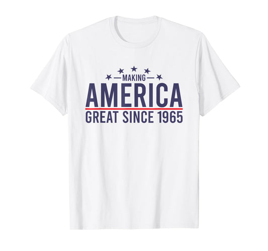 Funny Making America Great Since 1965 Design, 57th Birthday T-Shirt
