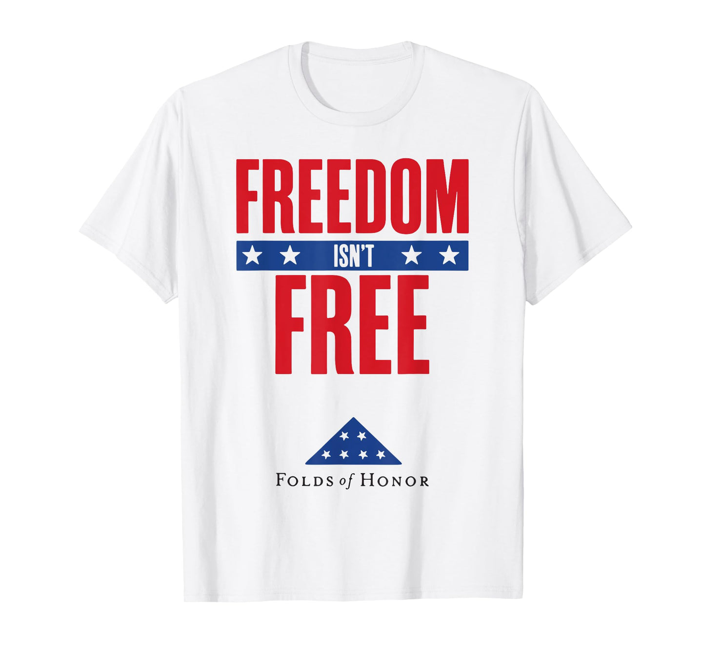 Freedom Isn't Free Folds Of Honor T-Shirt