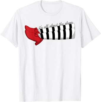 It's All About The Shoes T-Shirt