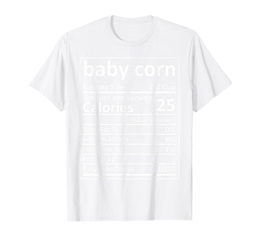 Baby Corn Nutrition Thanksgiving Food Facts Xmas T-Shirt