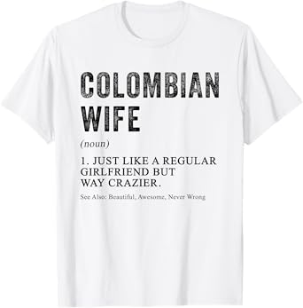 Colombian Wife Definition Funny for Colombian Women T-Shirt