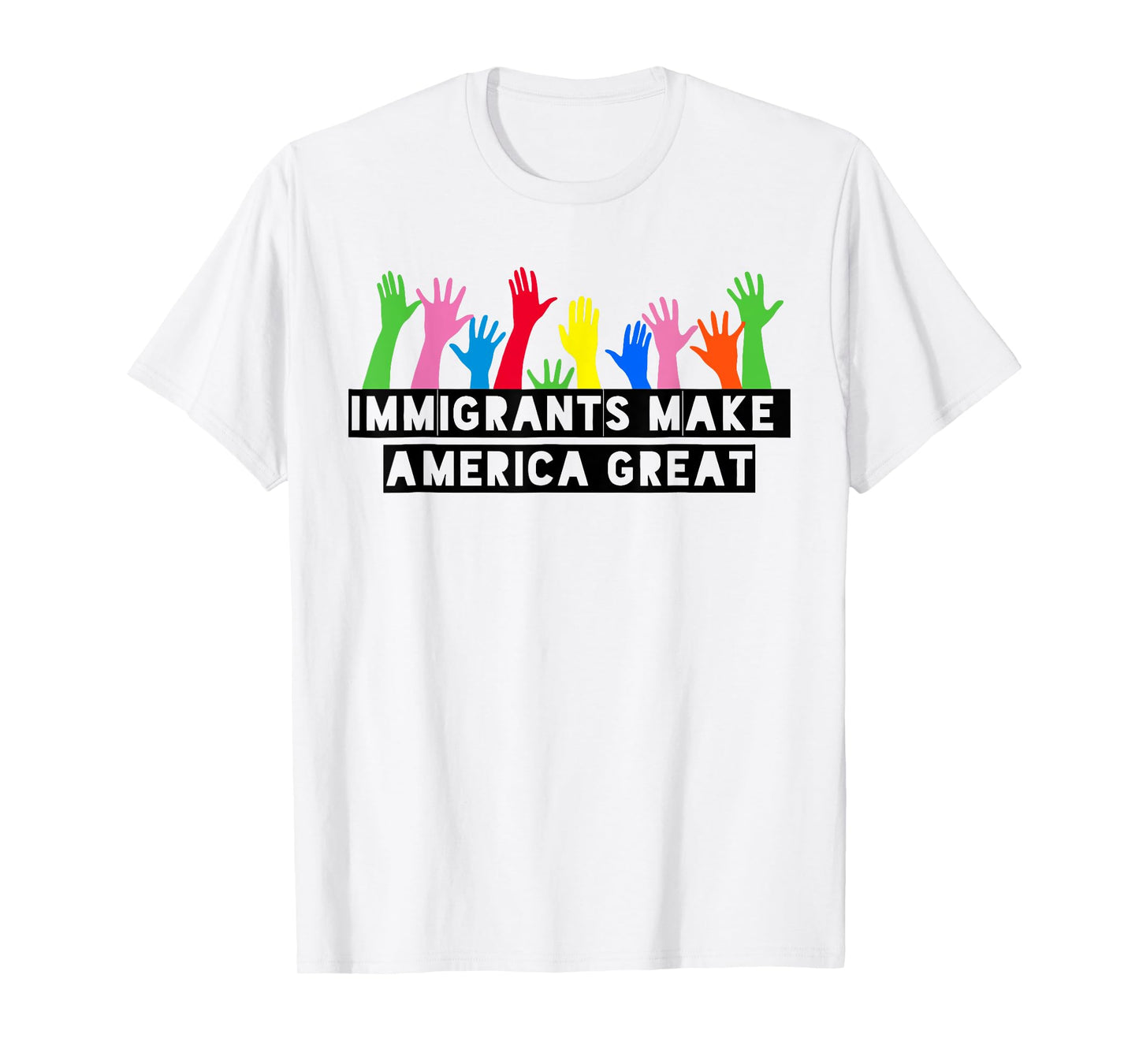 Immigrants Make America Great T-Shirt