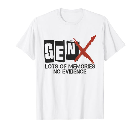Vintage Gen X Lots Of Memories No Evidence Generation X T-Shirt