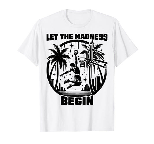 Basketball Bracket shirt Let the Madness Begin Funny College T-Shirt
