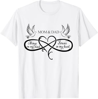 Mom And Dad Always On My Mind Forever In My Heart Family T-Shirt