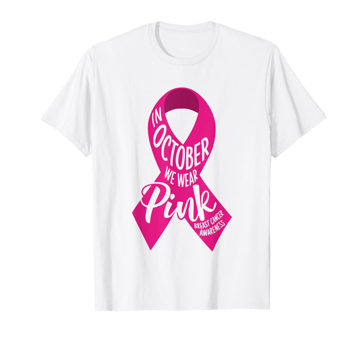 In October We Wear Pink Breast Cancer Awareness Month 2025 T-Shirt