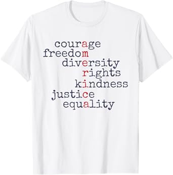 Courage Freedom Diversity Rights Kindness Justice Equality T-Shirt