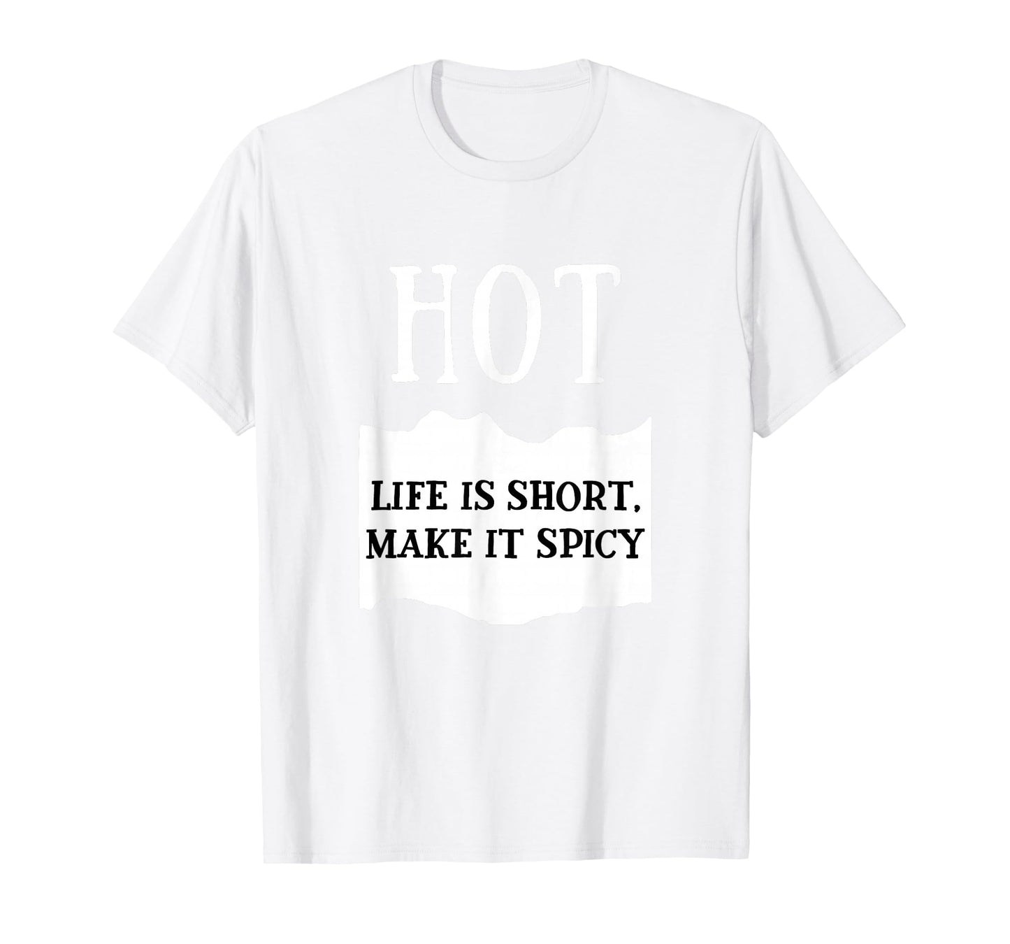 Life Is Short Make It Spicy Hot Sauce Group Costume T-Shirt