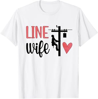 Line Wife | Lineworker Husband Linewife Proud Lineman Wife T-Shirt