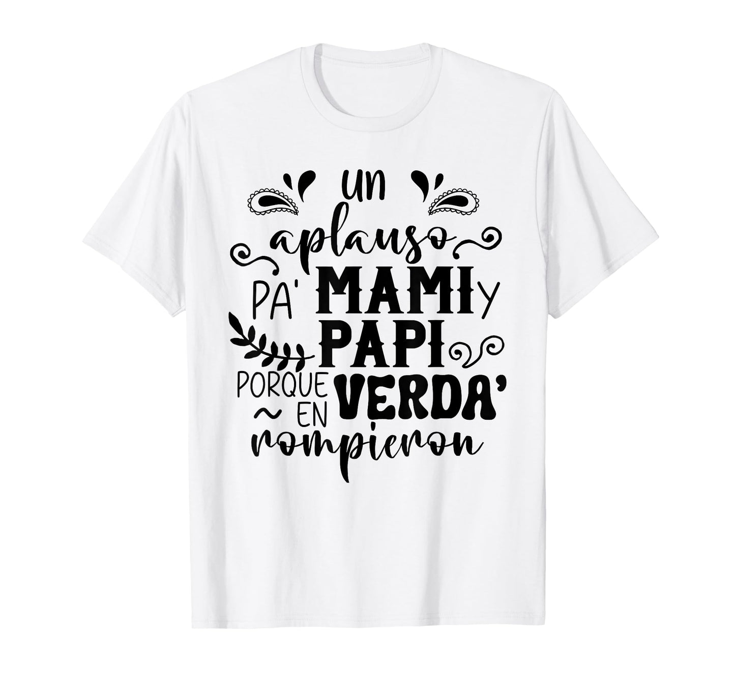 An Applause For Mommy And Daddy, Mommy Daddy Family 2025 T-Shirt